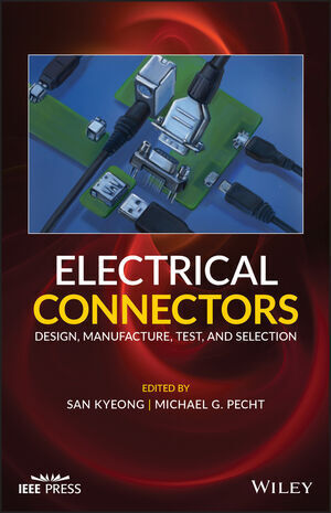 Cover: 9781119679769 | Electrical Connectors | Design, Manufacture, Test, and Selection