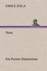 Cover: 9783847269410 | Nana | Ein Pariser Sittenroman | Emile Zola | Buch | 372 S. | Deutsch