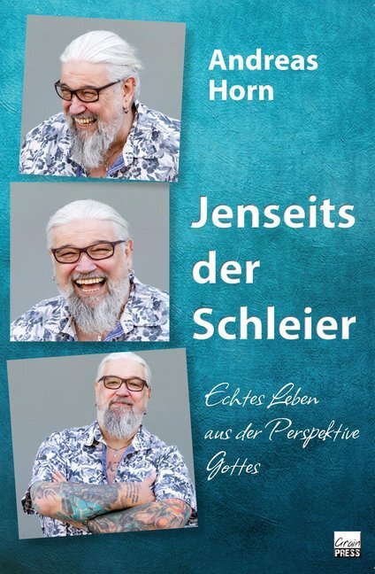 Cover: 9783947454624 | Jenseits der Schleier | Echtes Leben aus der Perspektive Gottes | Horn