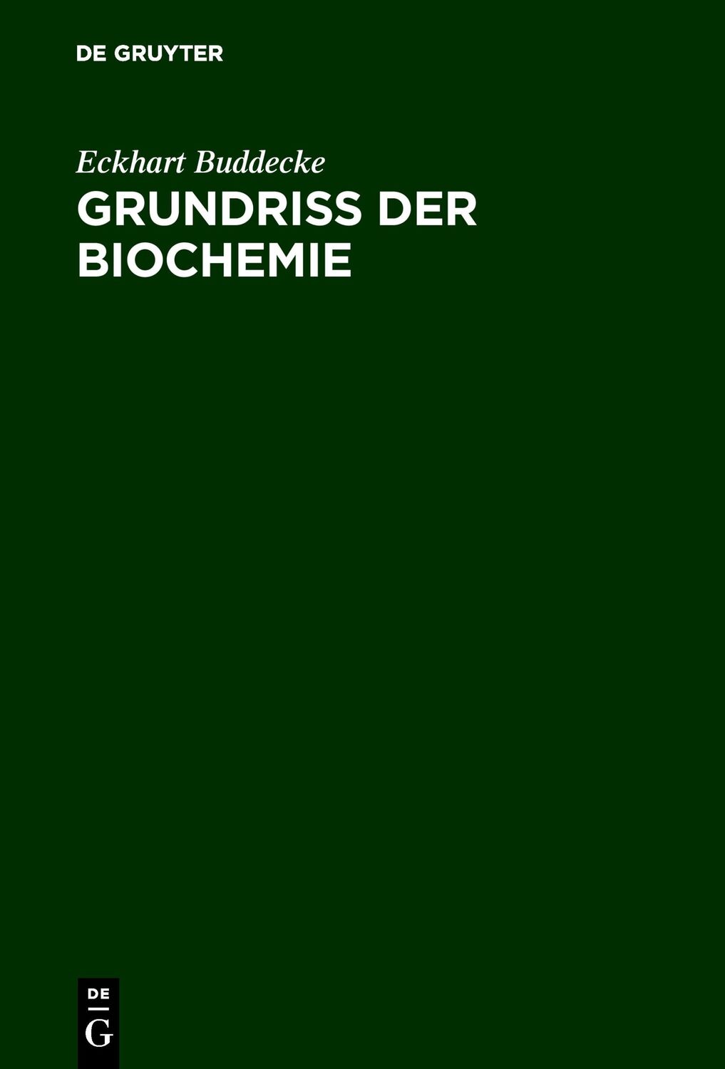 Cover: 9783110144079 | Grundriß der Biochemie | E. Buddecke | Buch | XXV | Deutsch | 1994