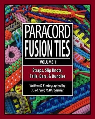 Cover: 9780985557805 | Paracord Fusion Ties: Straps, Slip Knots, Falls, Bars &amp; Bundles | Buch