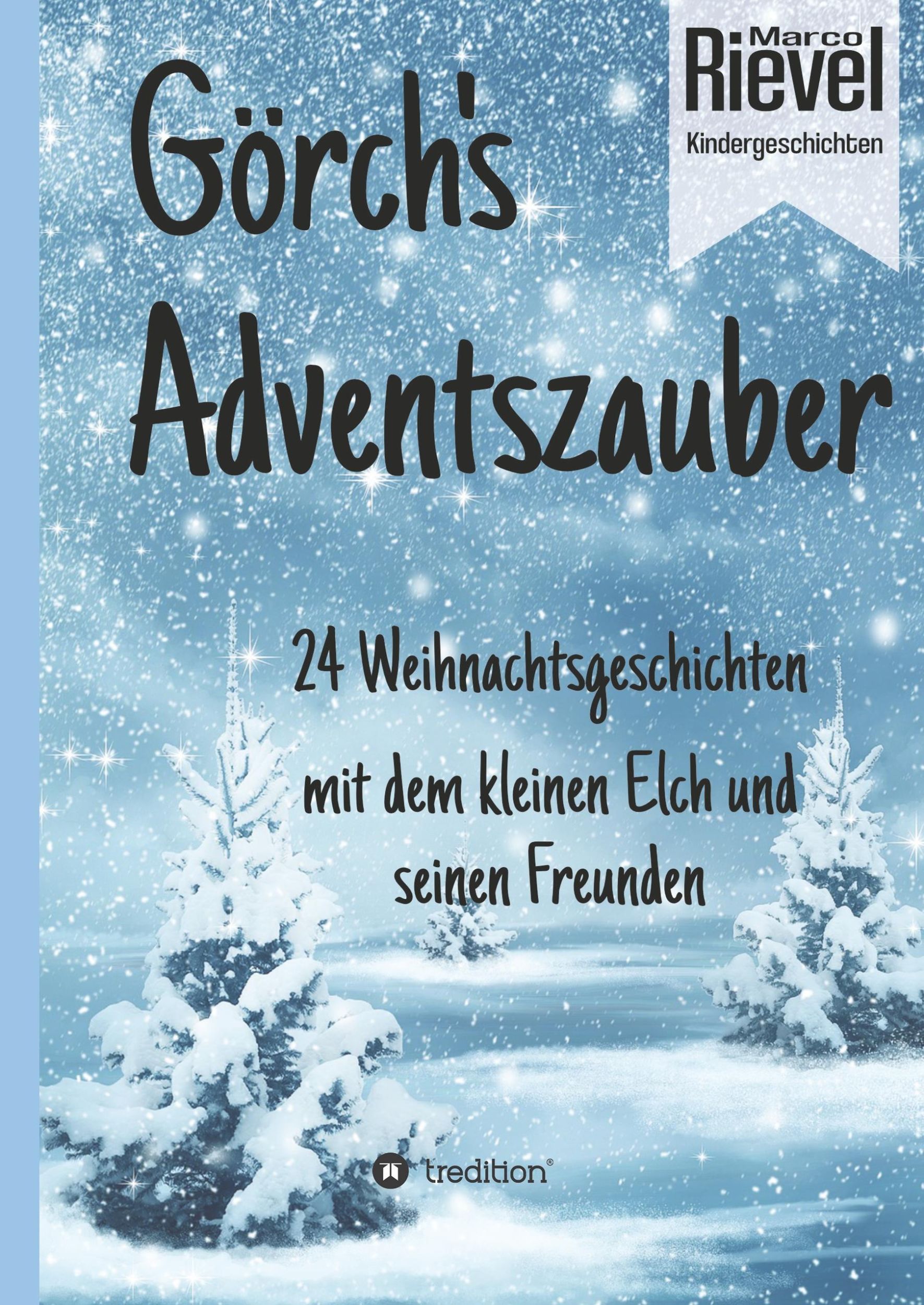 Cover: 9783748289098 | Görch's Adventszauber | 24 Weihnachtsgeschichten | Marco Rievel | Buch