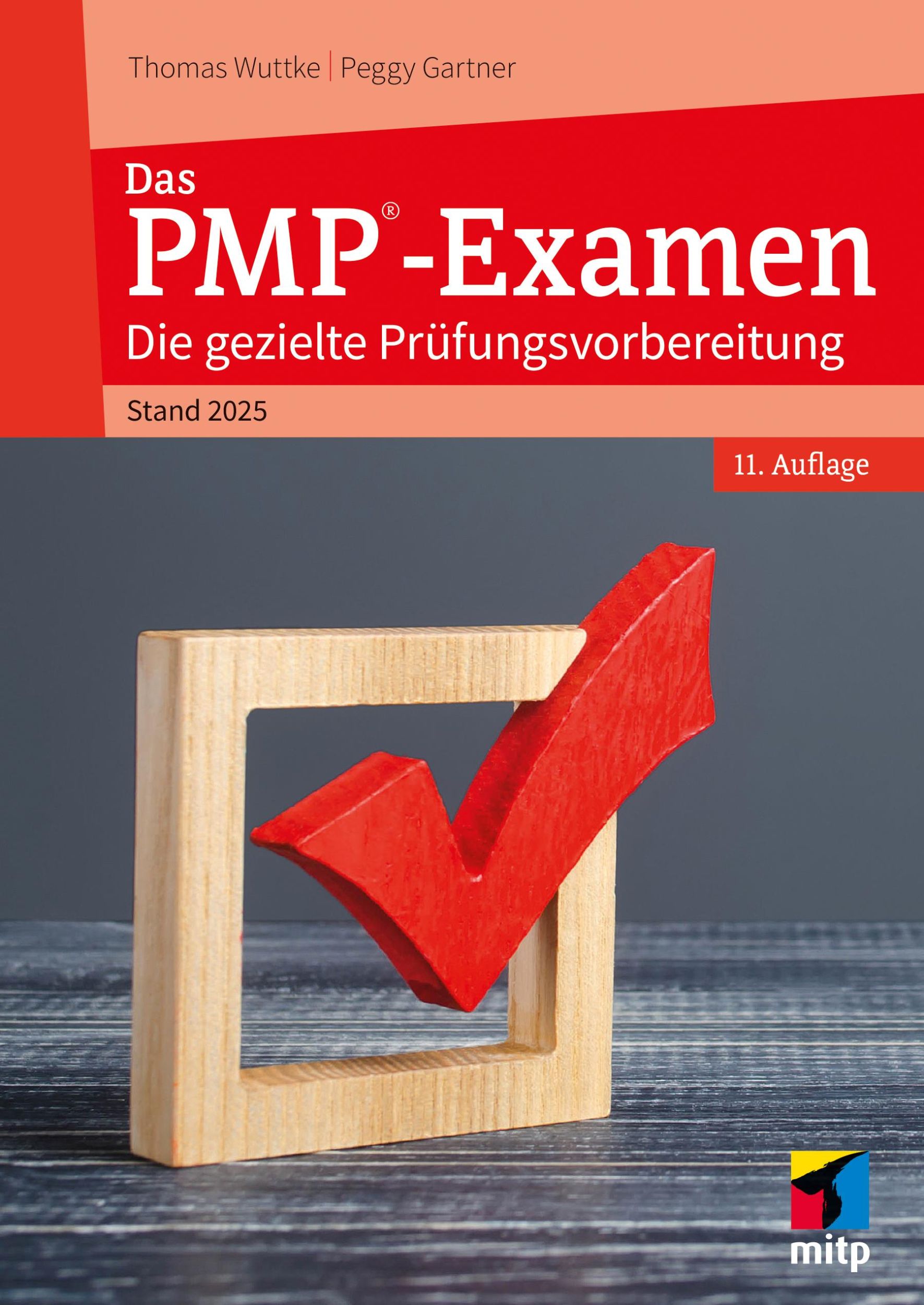 Cover: 9783747509302 | Das PMP®-Examen | Thomas Wuttke (u. a.) | Taschenbuch | mitp Business