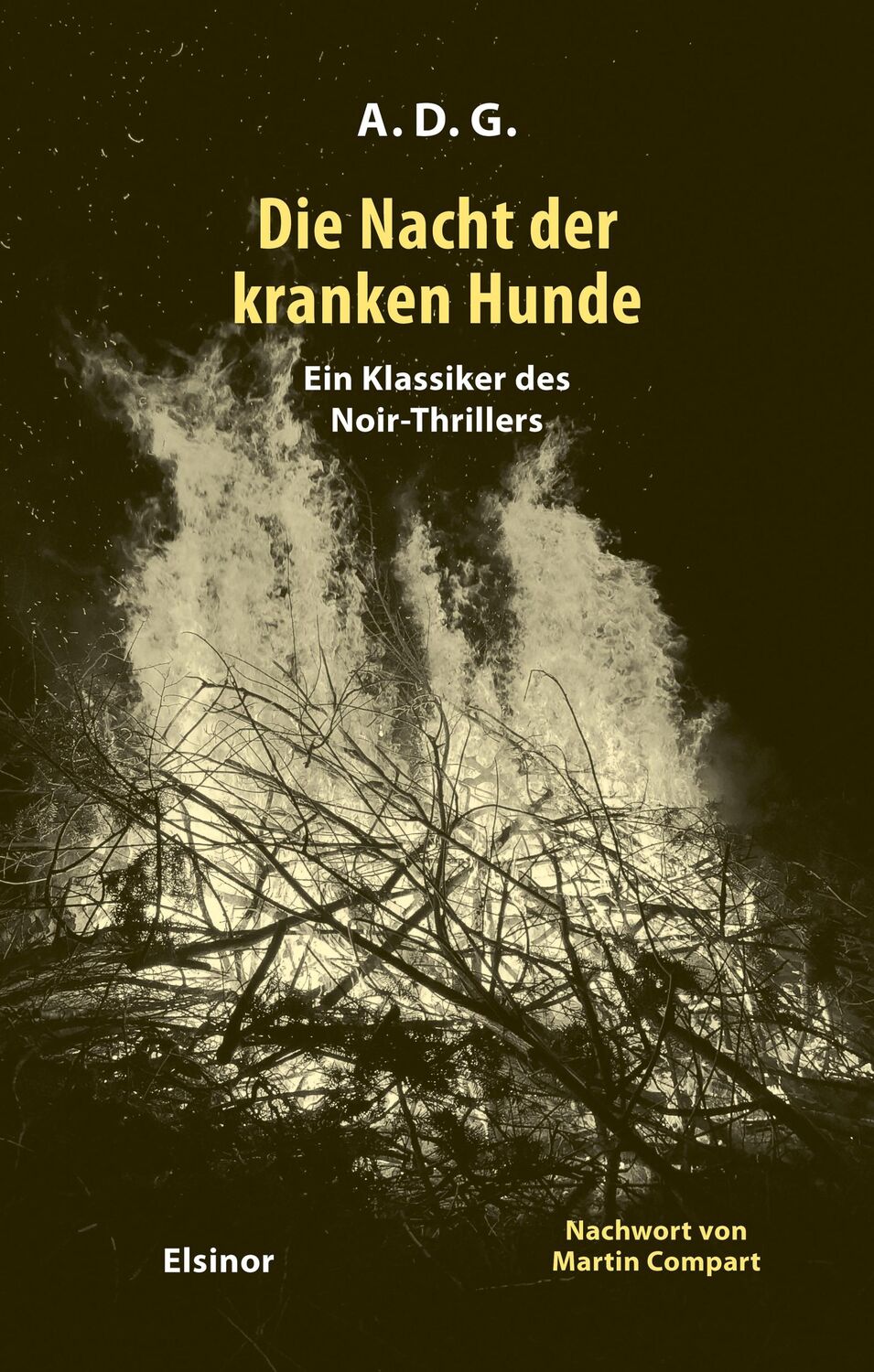 Cover: 9783942788731 | Die Nacht der kranken Hunde | Ein Klassiker des Noir-Thrillers | G.