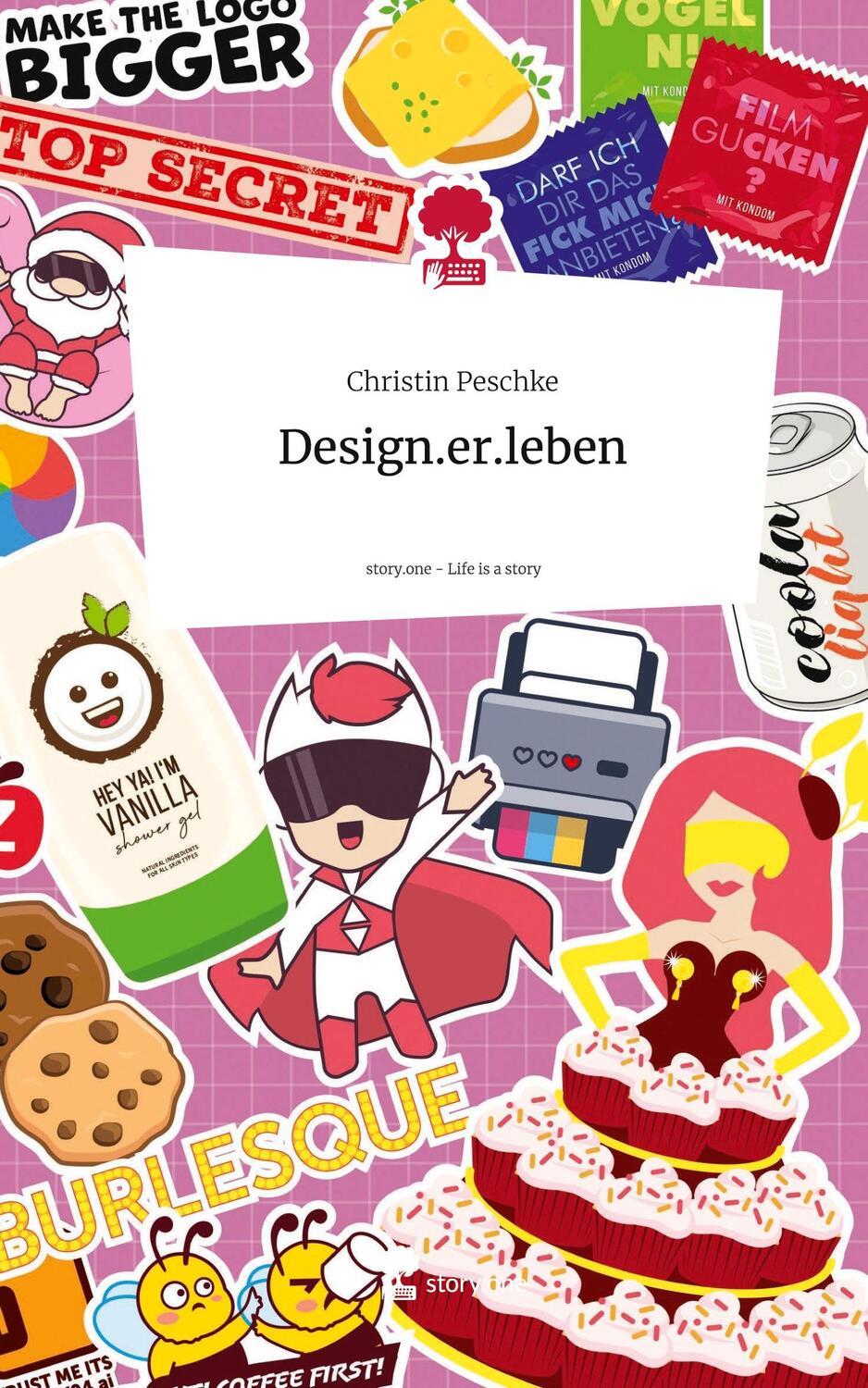 Cover: 9783711546937 | Design.er.leben. Life is a Story - story.one | Christin Peschke | Buch