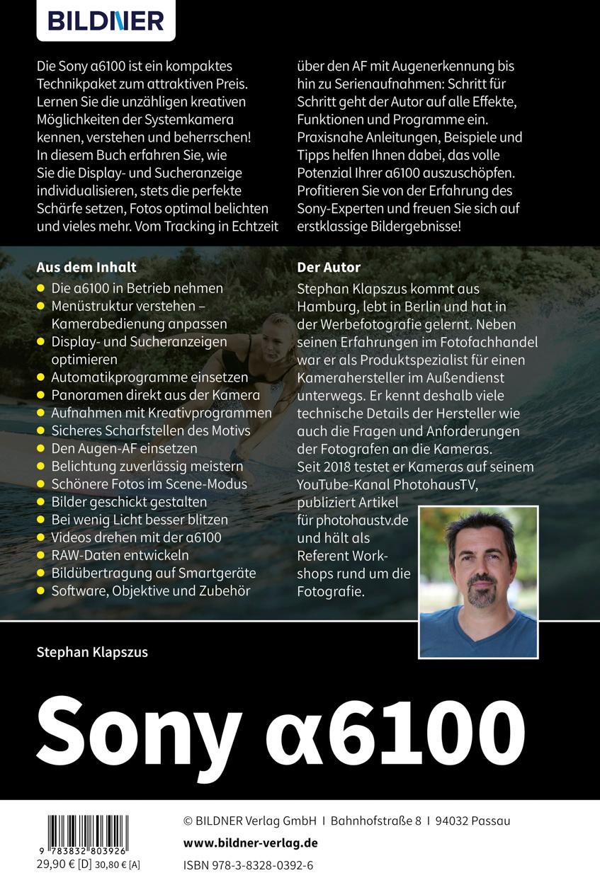 Rückseite: 9783832803926 | Sony A6100 | Das umfangreiche Praxisbuch zu Ihrer Kamera! | Stephan