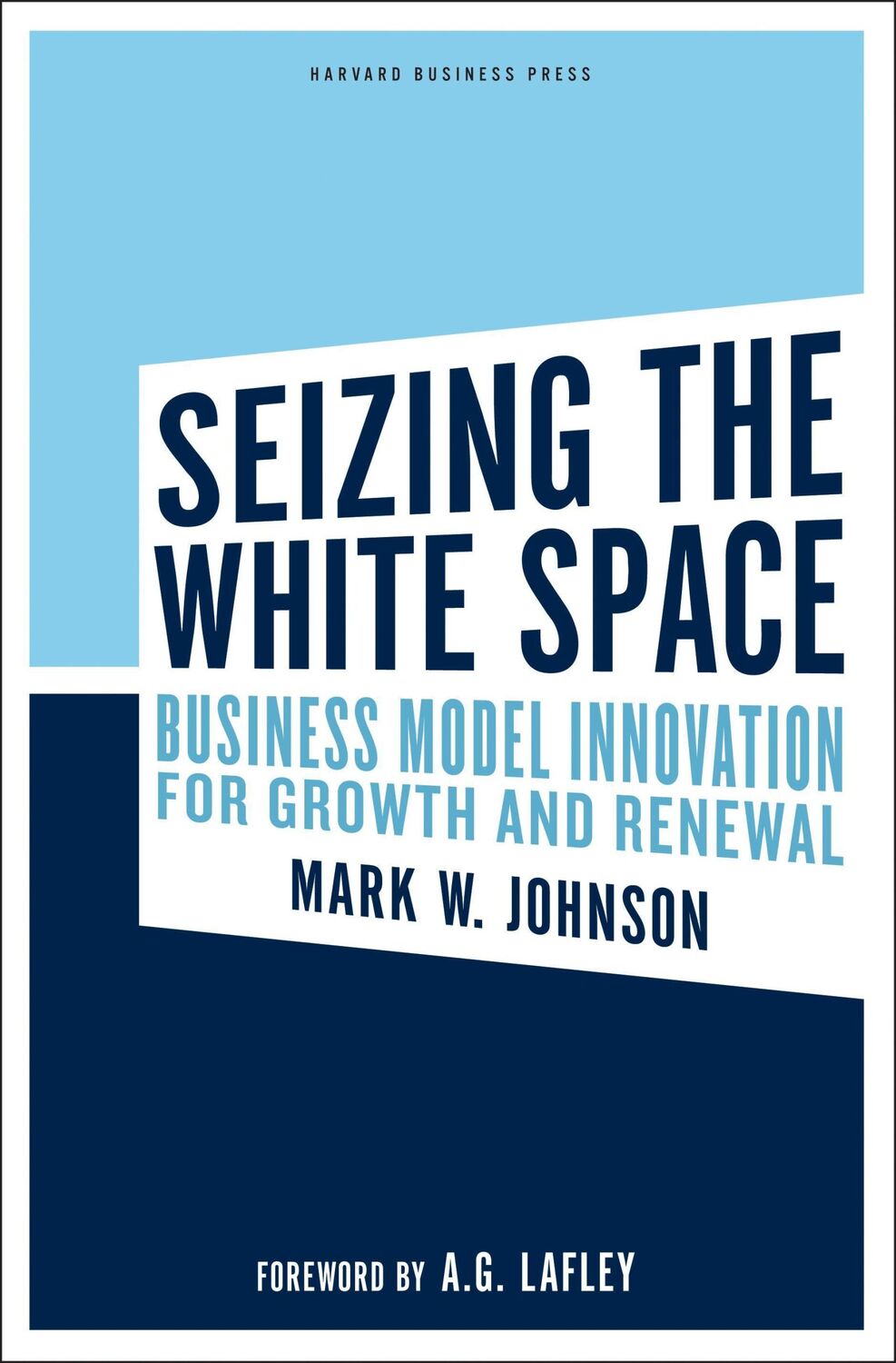 Cover: 9781422124819 | Seizing the White Space | Mark W. Johnson | Buch | Gebunden | Englisch