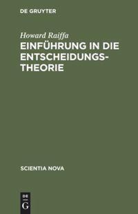 Cover: 9783486477412 | Einführung in die Entscheidungstheorie | Howard Raiffa | Buch | ISSN