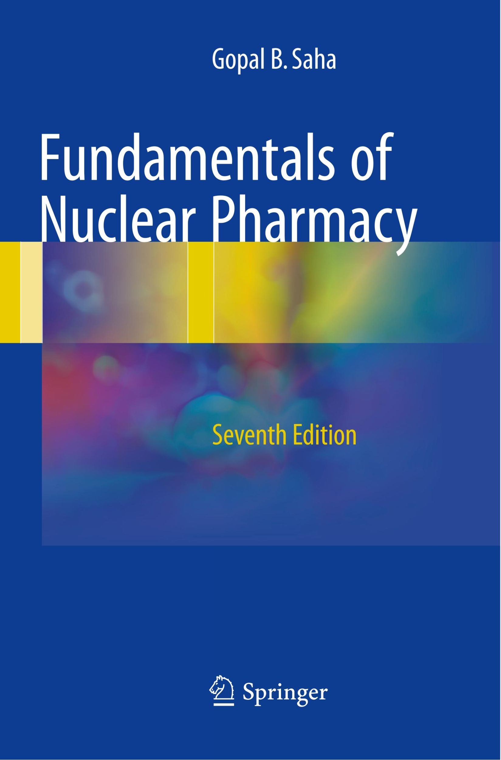 Cover: 9783319862002 | Fundamentals of Nuclear Pharmacy | Gopal B. Saha | Taschenbuch | xvii