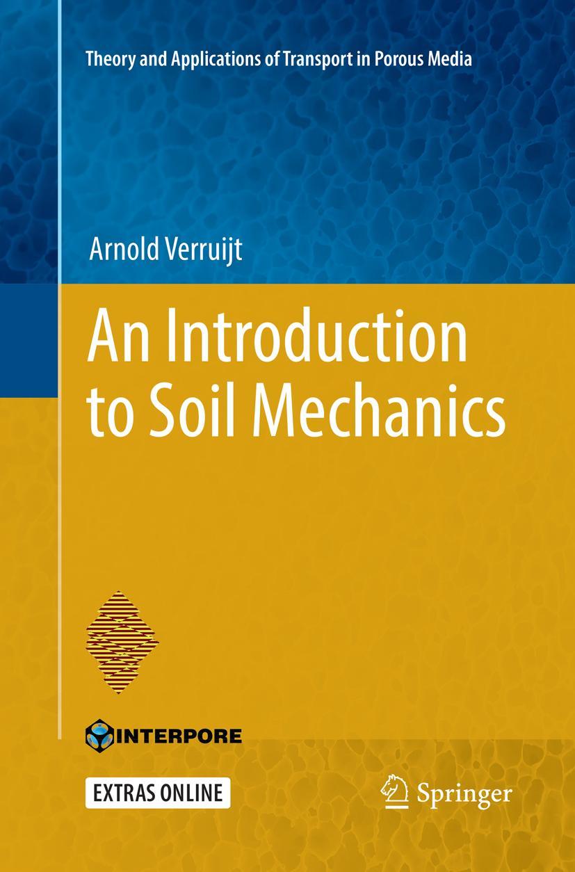 Cover: 9783319870229 | An Introduction to Soil Mechanics | Arnold Verruijt | Taschenbuch