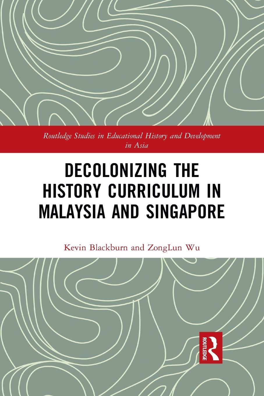 Cover: 9781032092720 | Decolonizing the History Curriculum in Malaysia and Singapore | Buch