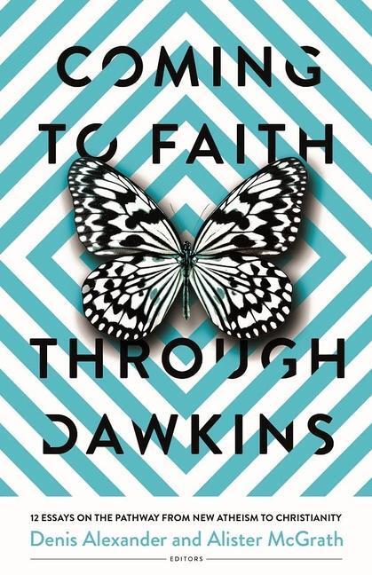 Cover: 9780825448225 | Coming to Faith Through Dawkins | Denis Alexander (u. a.) | Buch