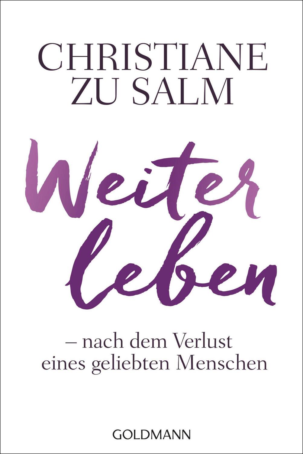 Cover: 9783442159475 | Weiterleben | Nach dem Verlust eines geliebten Menschen | Salm | Buch