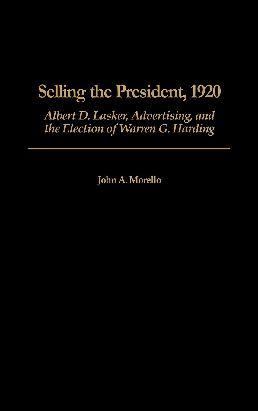 Cover: 9780275970307 | Selling the President, 1920 | John A. Morello | Buch | Englisch | 2001