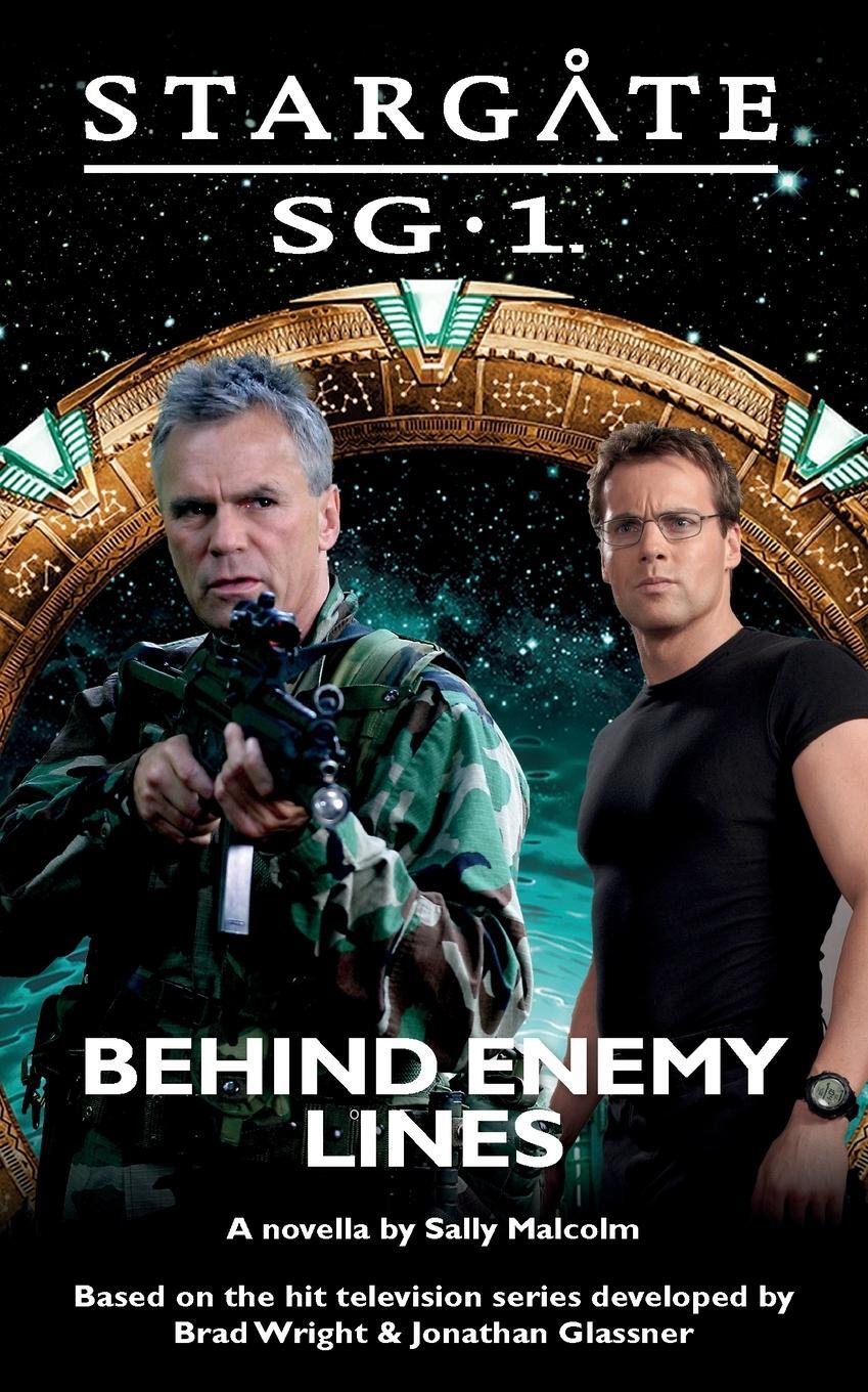 Cover: 9781905586806 | STARGATE SG-1 Behind Enemy Lines | Sally Malcolm | Taschenbuch | SGX