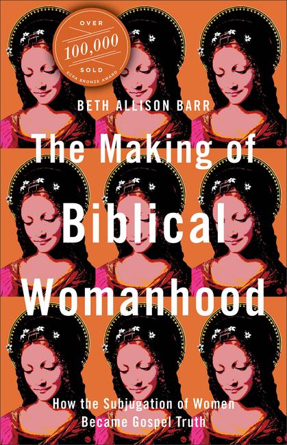 Cover: 9781587434709 | The Making of Biblical Womanhood | Beth Allison Barr | Taschenbuch