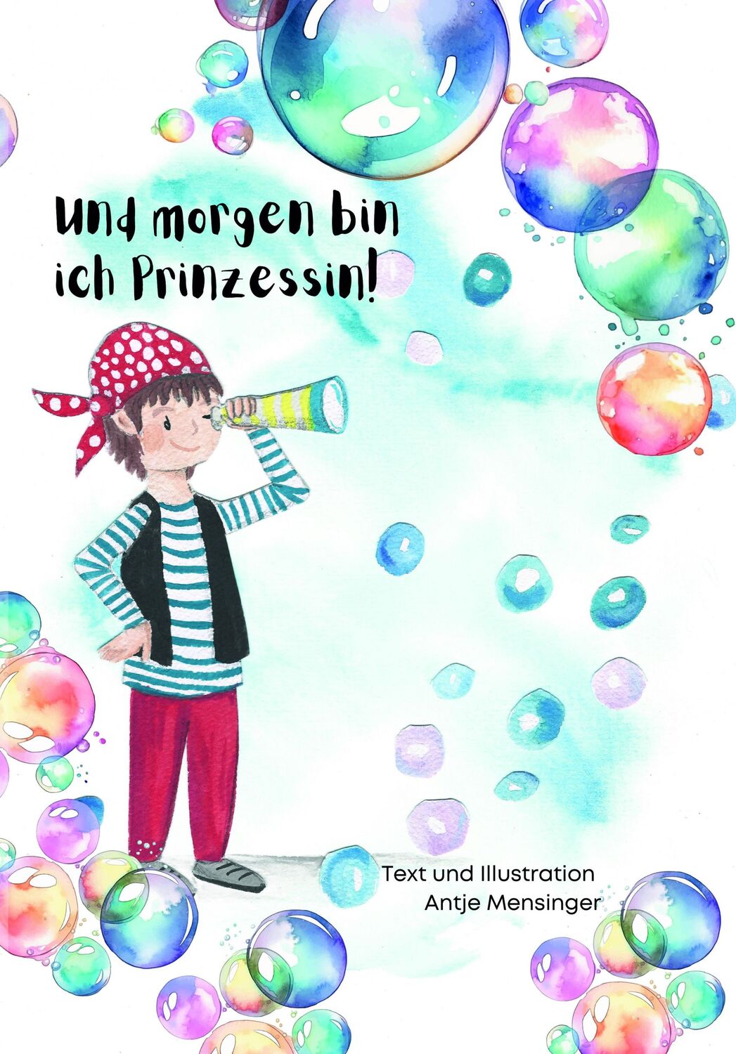 Cover: 9783038309505 | Und morgen bin ich Prinzessin | Antje Mensinger | Buch | Deutsch