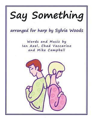 Cover: 888680025564 | Say Something | Arranged for Harp | Taschenbuch | Buch | Englisch