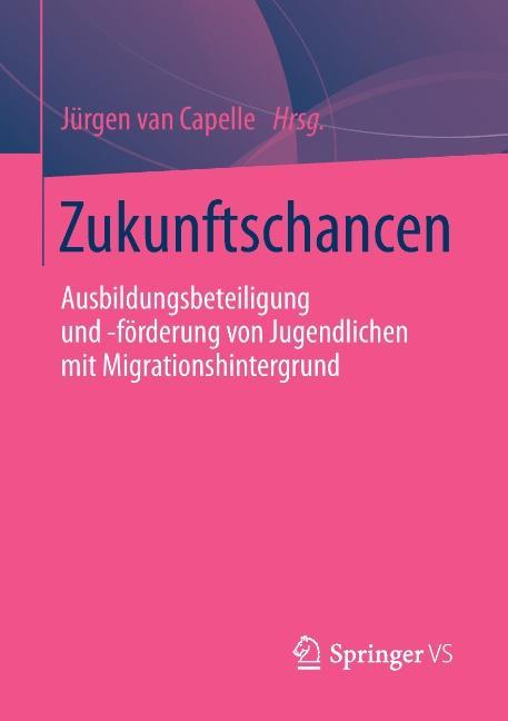 Cover: 9783658031749 | Zukunftschancen | Jürgen van Capelle | Taschenbuch | Paperback | xii