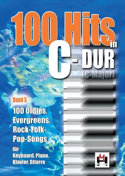 Cover: 9783865437105 | 100 Hits in C-Dur. Bd.5. Bd.5 | Bosworth Music | Taschenbuch | 224 S.