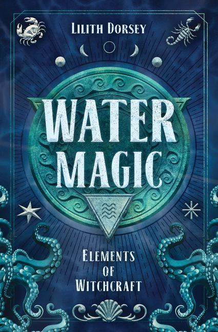 Cover: 9780738764429 | Water Magic | Lilith Dorsey | Taschenbuch | Kartoniert / Broschiert