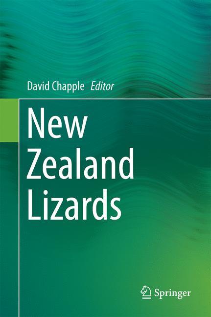 Cover: 9783319416724 | New Zealand Lizards | David G. Chapple | Buch | xvi | Englisch | 2016