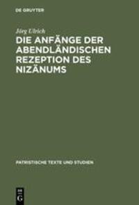 Cover: 9783110144055 | Die Anfänge der abendländischen Rezeption des Nizänums | Jörg Ulrich