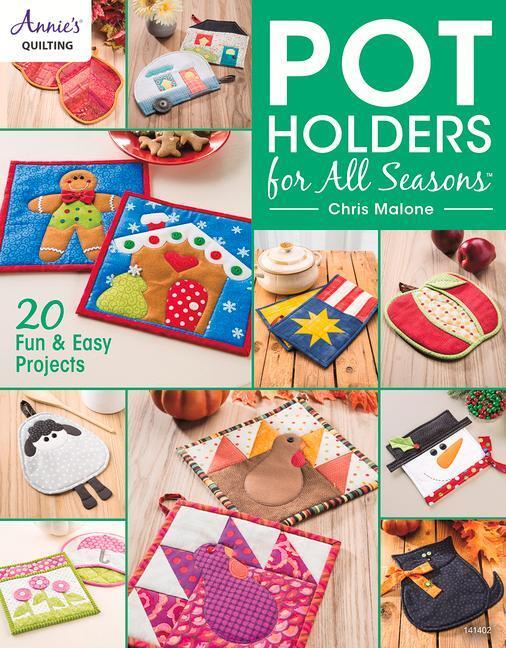 Cover: 9781590126707 | Pot Holders for all Seasons | 20 Fun &amp; Easy Projects | Chris Malone