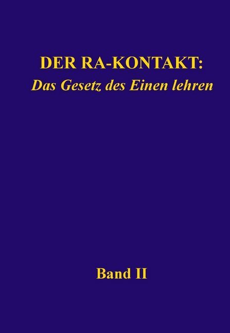 Cover: 9783945871409 | Der Ra-Kontakt: Das Gesetz des Einen lehren | Band II | (Louisville