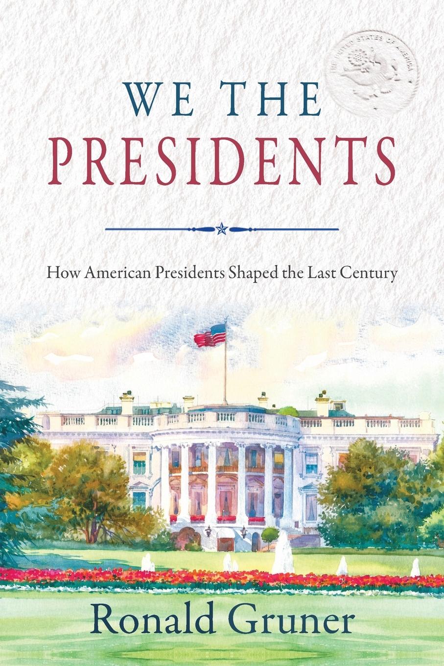 Cover: 9781737823100 | We the Presidents | How American Presidents Shaped the Last Century