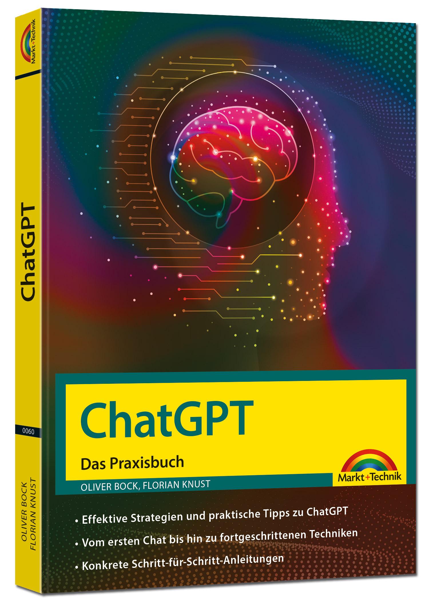 Cover: 9783988100603 | ChatGPT - Das Praxisbuch | Oliver Bock (u. a.) | Taschenbuch | 256 S.