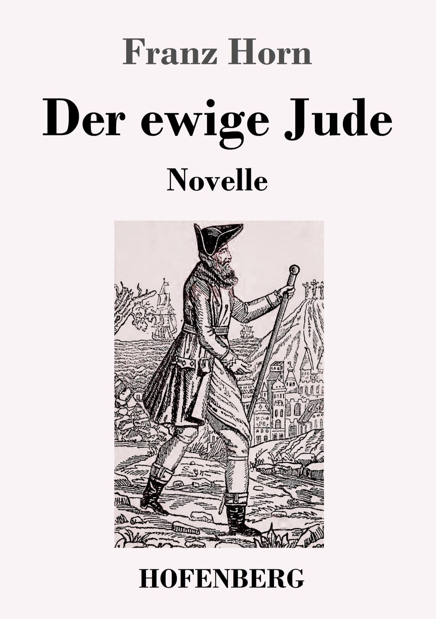 Cover: 9783743747739 | Der ewige Jude | Novelle | Franz Horn | Taschenbuch | Paperback | 2023