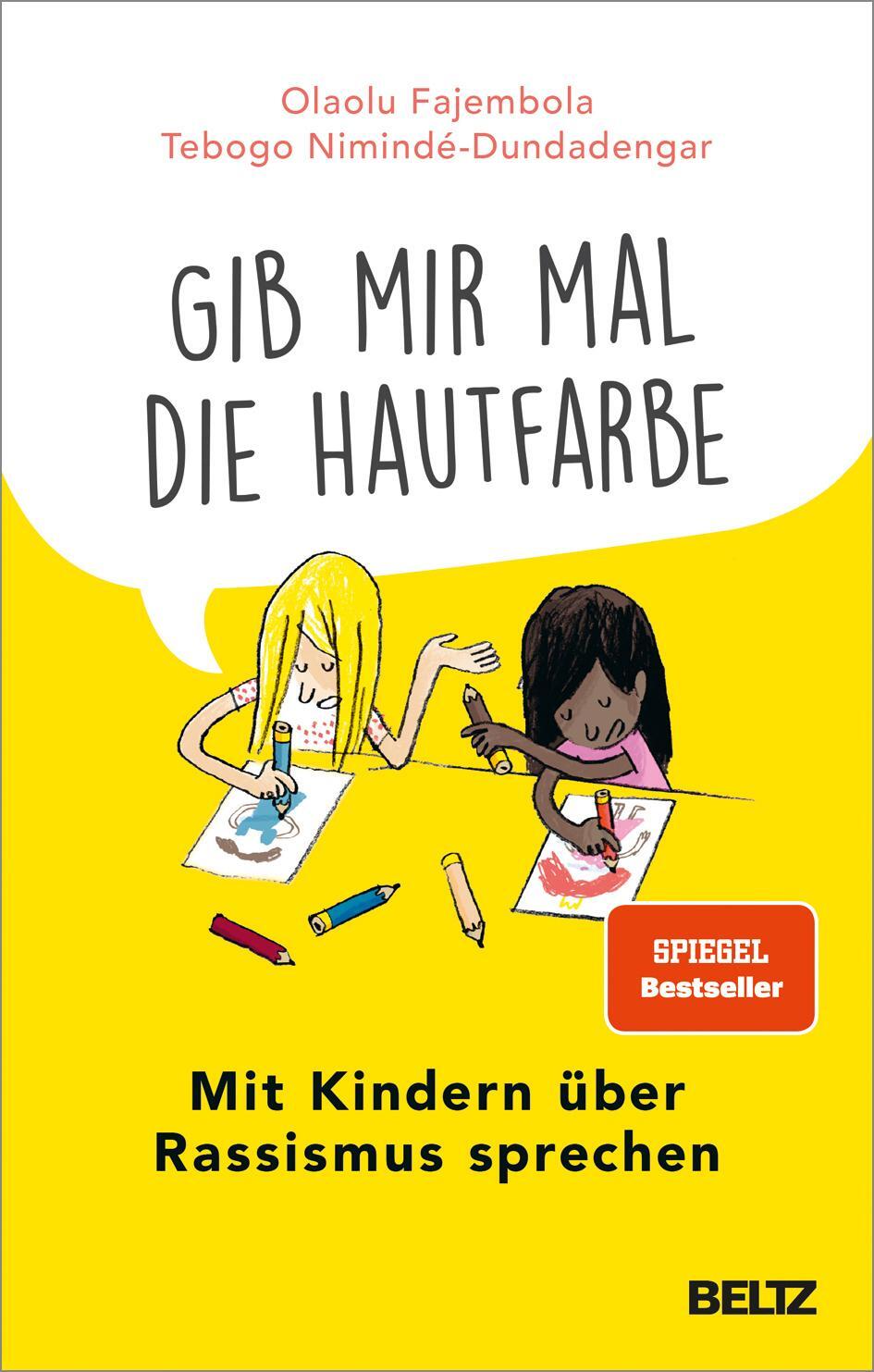 Cover: 9783407866899 | »Gib mir mal die Hautfarbe« | Mit Kindern über Rassismus sprechen