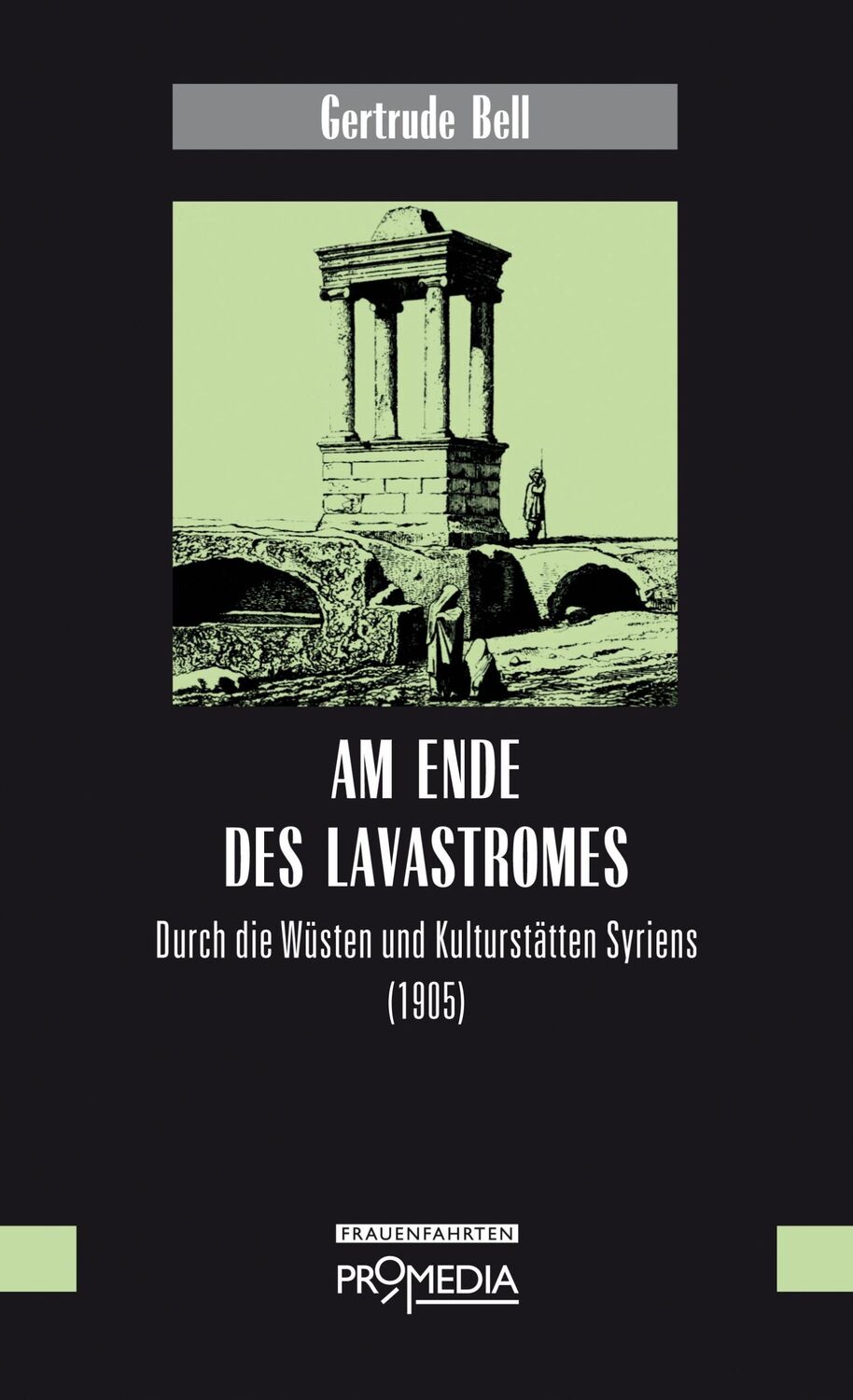 Cover: 9783853713969 | Am Ende des Lavastromes | Gertrude Bell | Buch | 306 S. | Deutsch