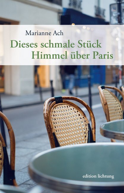 Cover: 9783941306851 | Dieses schmale Stück Himmel über Paris | Marianne Ach | Taschenbuch