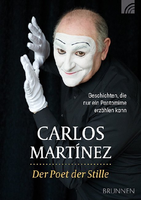 Cover: 9783765507373 | Der Poet der Stille | Geschichten, die nur ein Pantomime erzählen kann