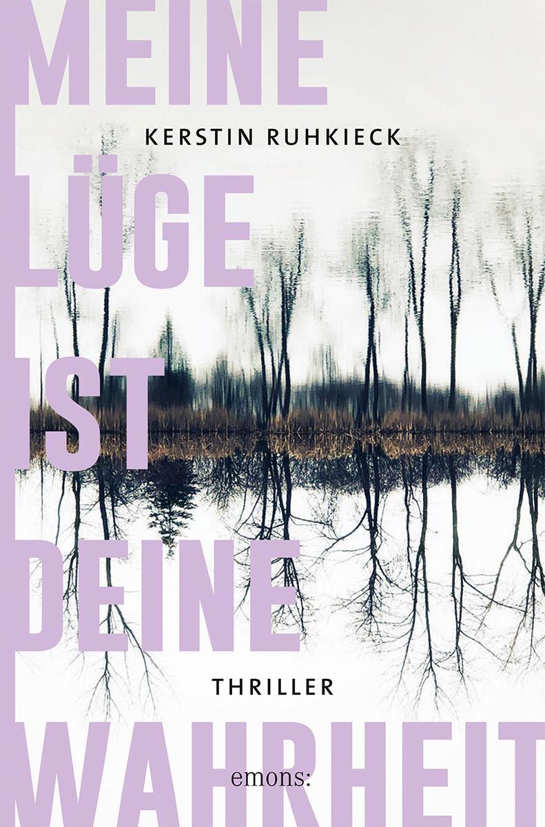 Cover: 9783740818005 | Meine Lüge ist deine Wahrheit | Thriller | Kerstin Ruhkieck | Buch