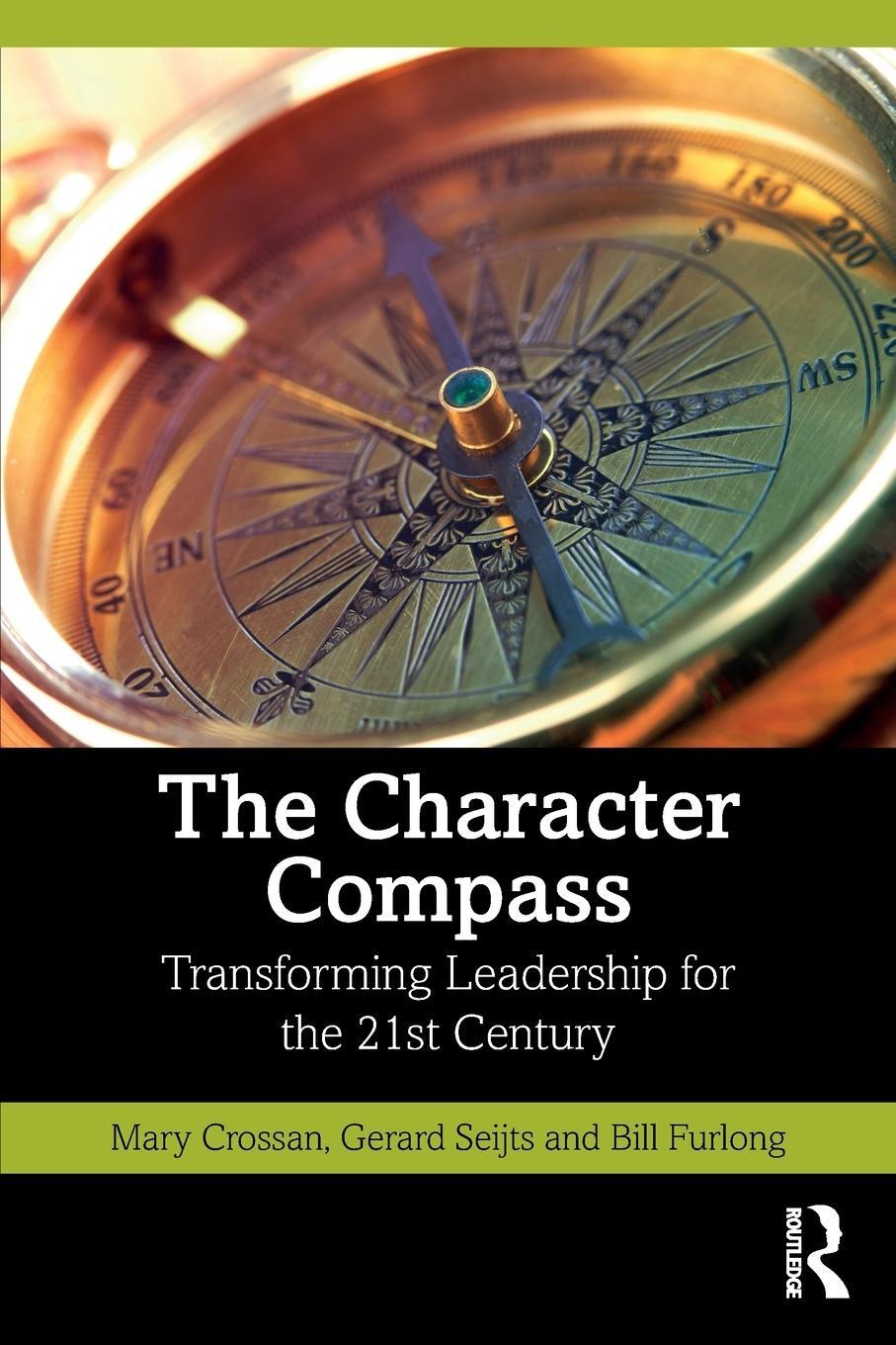 Cover: 9781032376486 | The Character Compass | Transforming Leadership for the 21st Century