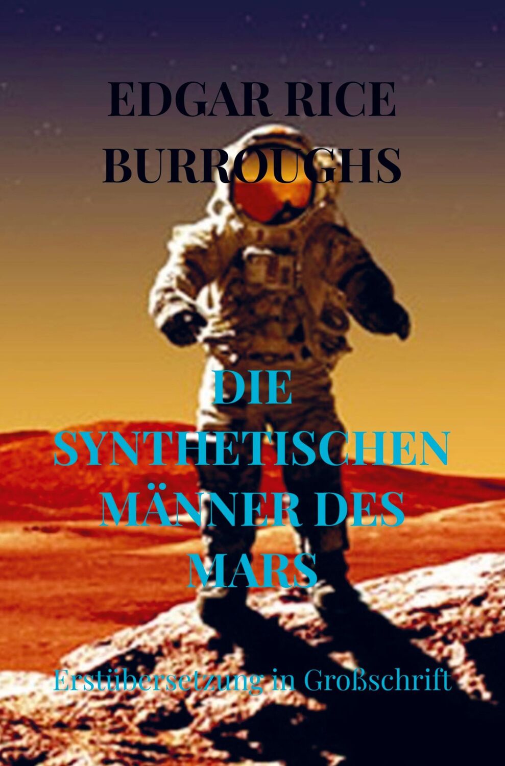 Cover: 9789403654324 | DIE SYNTHETISCHEN MÄNNER DES MARS | Erstübersetzung in Großschrift