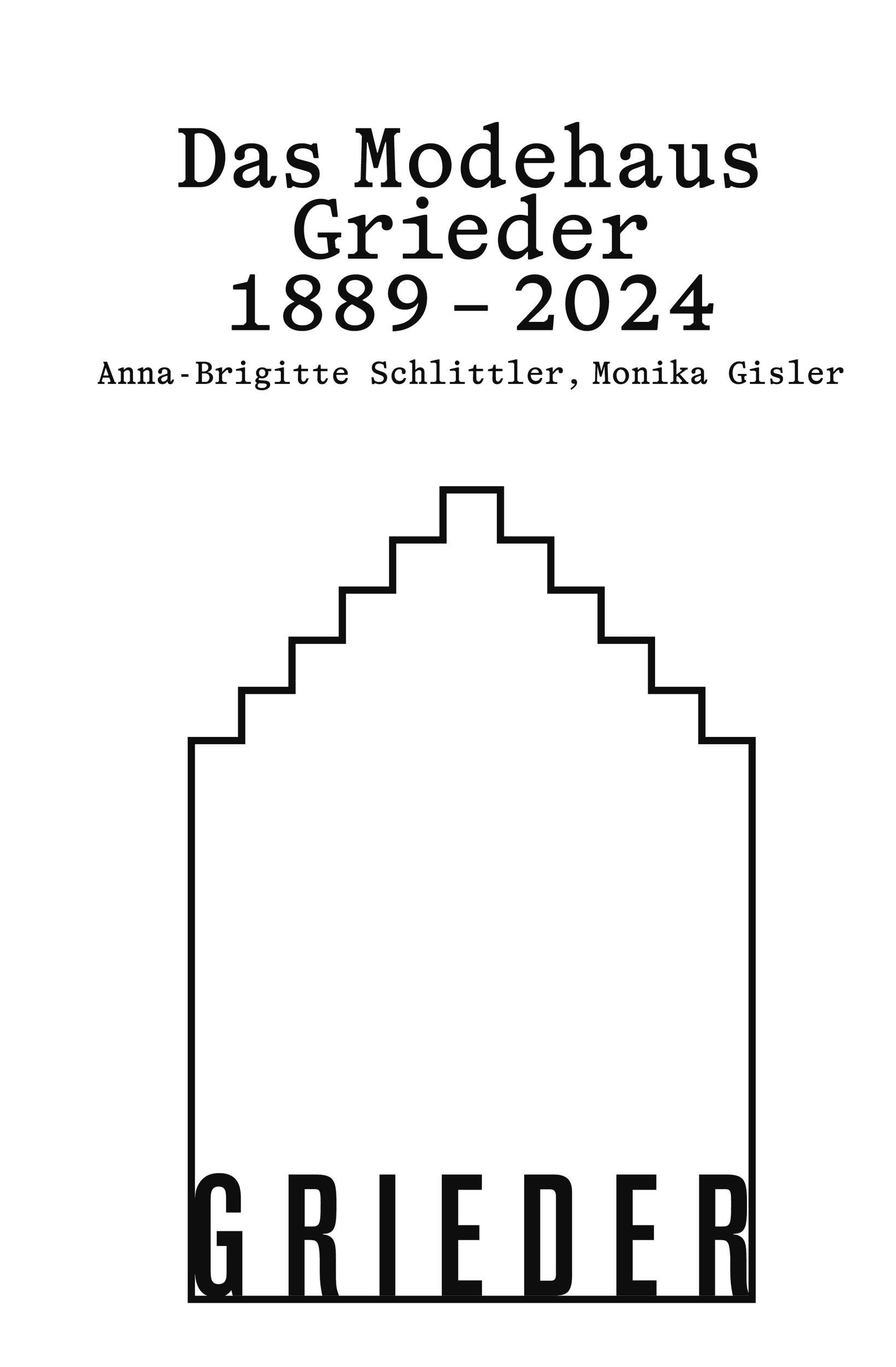 Cover: 9783039422210 | Das Modehaus Grieder 1889-2024 | Monika Gisler (u. a.) | Taschenbuch