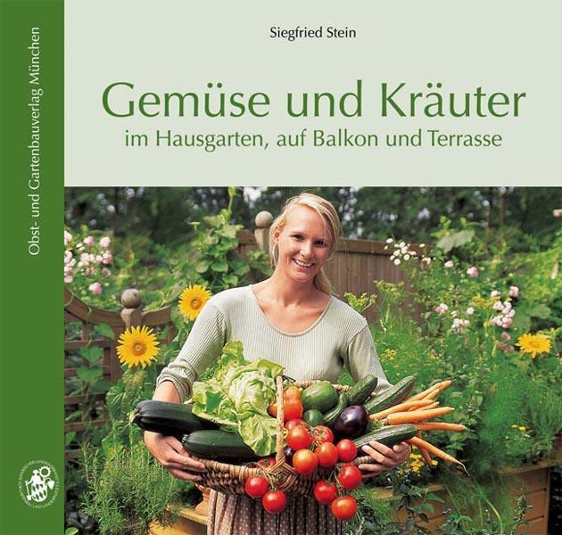 Cover: 9783875961270 | Gemüse und Kräuter | im Hausgarten, auf Balkon und Terrasse | Stein