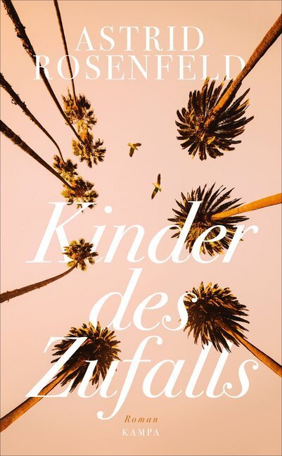 Cover: 9783311100010 | Kinder des Zufalls | Roman | Astrid Rosenfeld | Buch | 2018