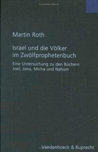 Cover: 9783525530740 | Israel und die Völker im Zwölfprophetenbuch | Martin Roth | Buch