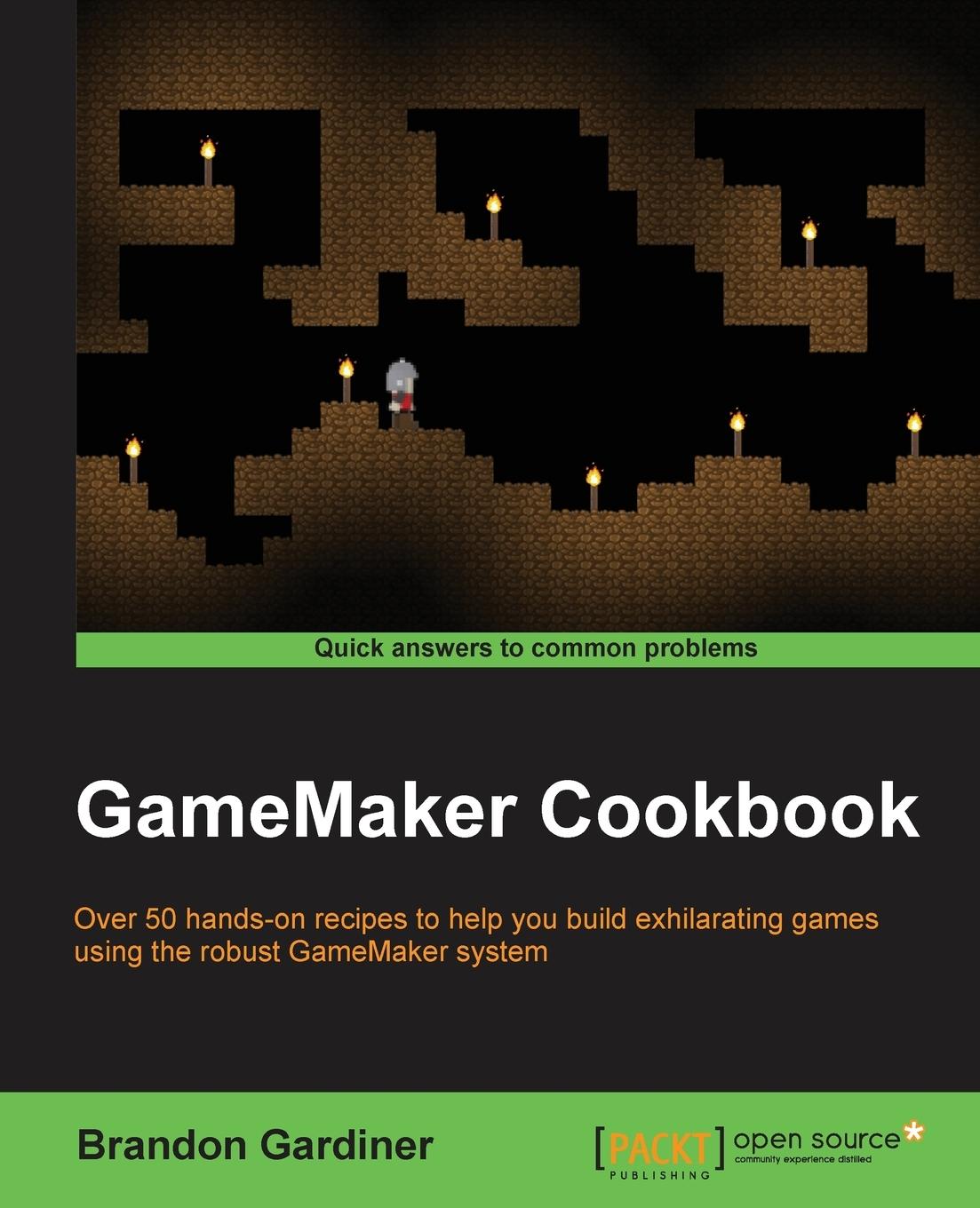 Cover: 9781784399849 | GameMaker Cookbook | Brandon Gardiner | Taschenbuch | Englisch | 2015