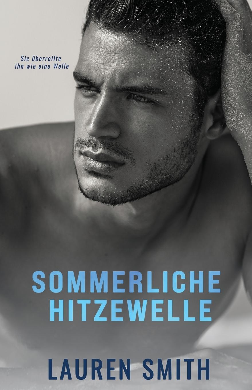 Cover: 9781960374349 | Sommerliche Hitzewelle | Lauren Smith | Taschenbuch | Paperback | 2023