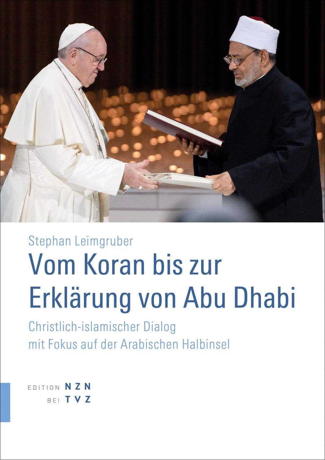 Cover: 9783290202354 | Vom Koran bis zur Erklärung von Abu Dhabi | Stephan Leimgruber | Buch