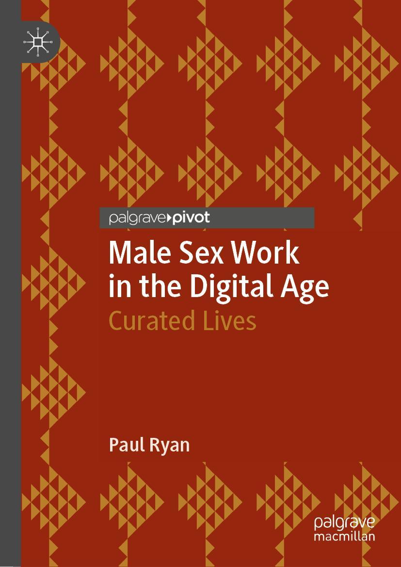 Cover: 9783030117962 | Male Sex Work in the Digital Age | Curated Lives | Paul Ryan | Buch