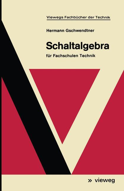 Cover: 9783528040376 | Schaltalgebra | für Fachschulen Technik | Hermann Gschwendtner | Buch