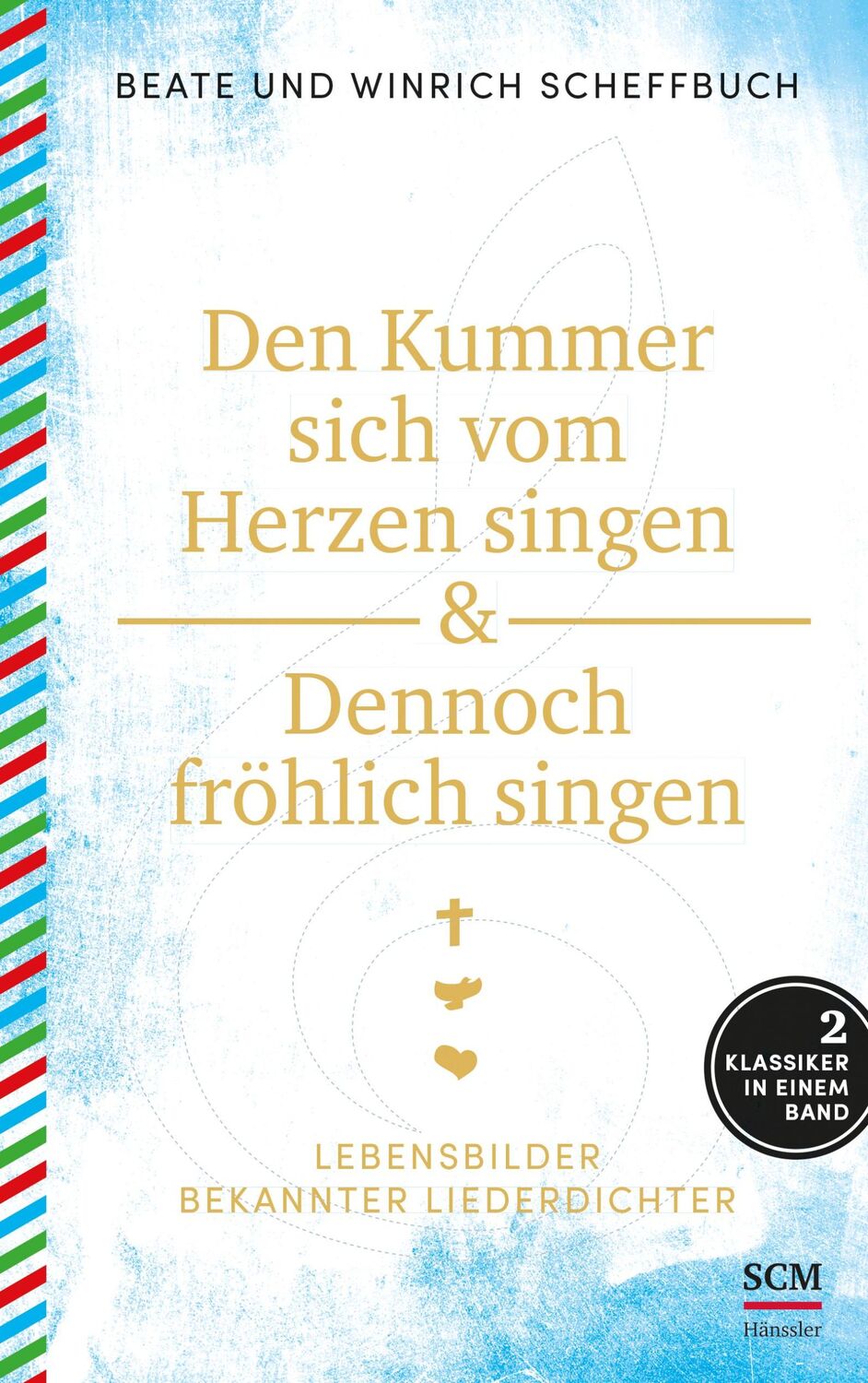 Cover: 9783775158145 | Den Kummer sich vom Herzen singen &amp; Dennoch fröhlich singen | Buch