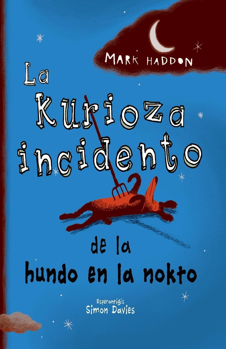 Cover: 9780902756588 | La kurioza incidento de la hundo en la nokto | Mark Haddon | Buch